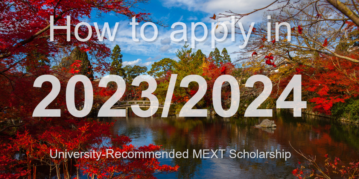 How To Apply For The 2023/2024 University-Recommended MEXT Scholarship ...